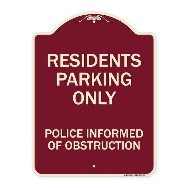 Signmission Parking Residents Parking Police Informed of Obstruction Aluminum Sign, 24" x 18", BU-1824-23355 A-DES-BU-1824-23355 - main